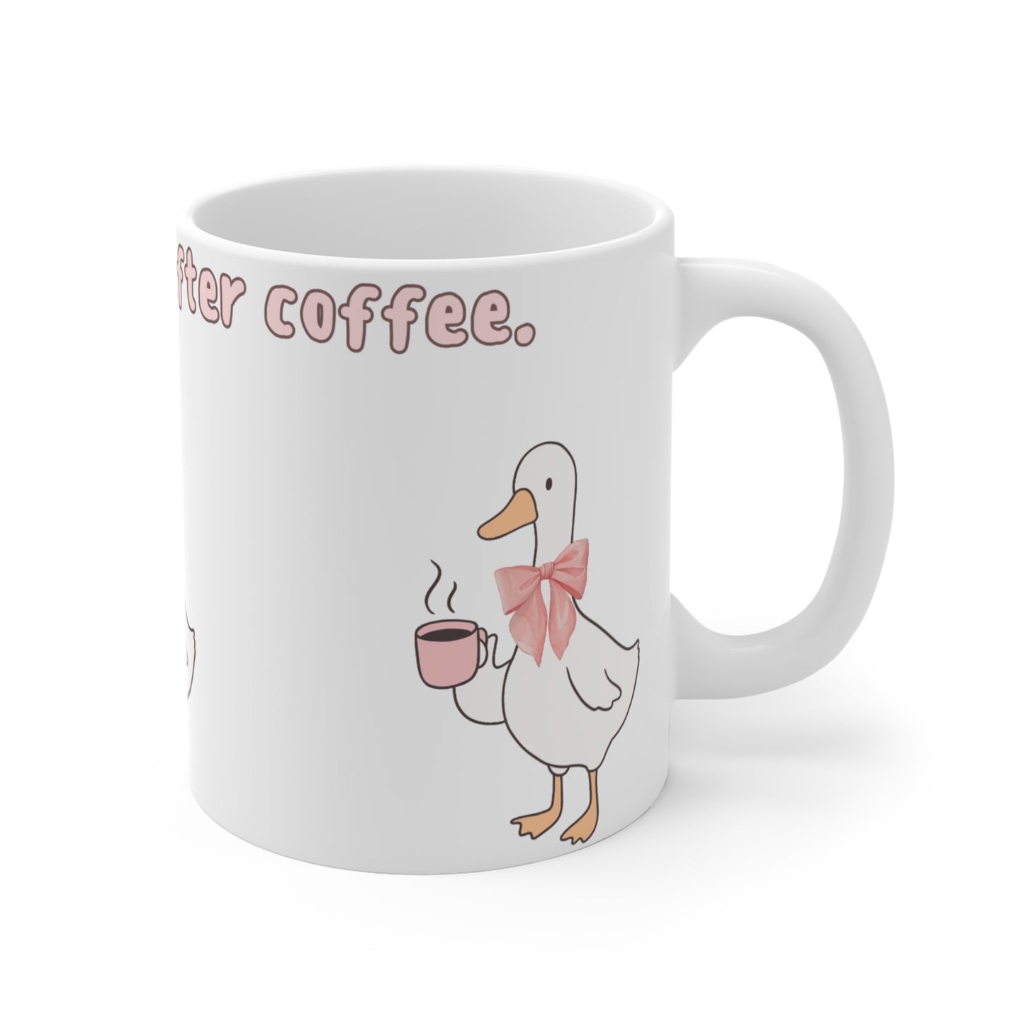 Cute Duck Coffee Mug - 'I'm Only Cute After Coffee',the perfect gift for her ,for Coffe lovers .