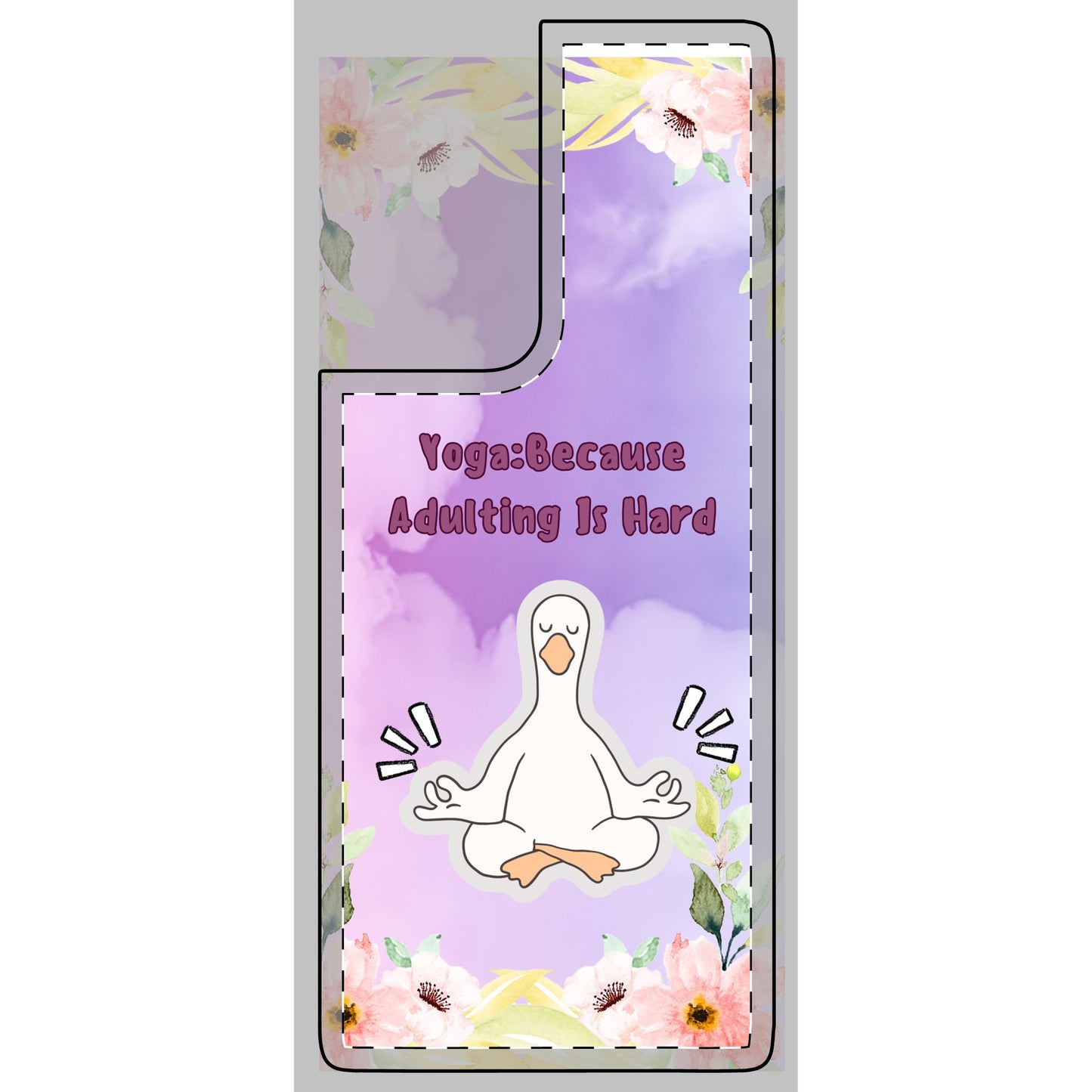 Yoga-Inspired Phone Skin, Motivational Phone Case, Cute Adulting Reminder, Floral Phone Cover, Gift for Yoga Lovers, Yoga Enthusiasts