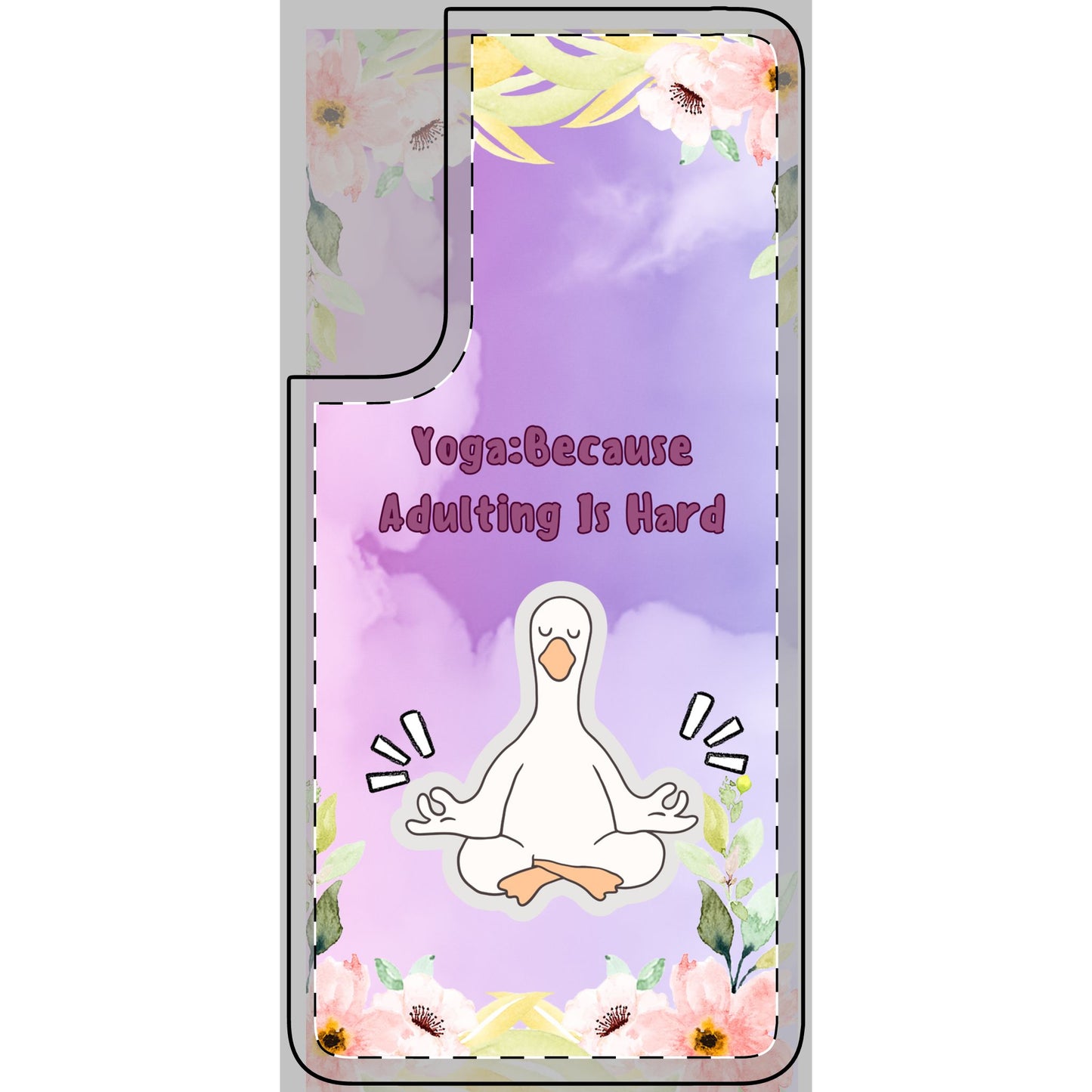 Yoga-Inspired Phone Skin, Motivational Phone Case, Cute Adulting Reminder, Floral Phone Cover, Gift for Yoga Lovers, Yoga Enthusiasts